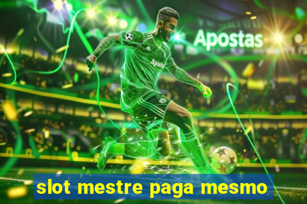 slot mestre paga mesmo